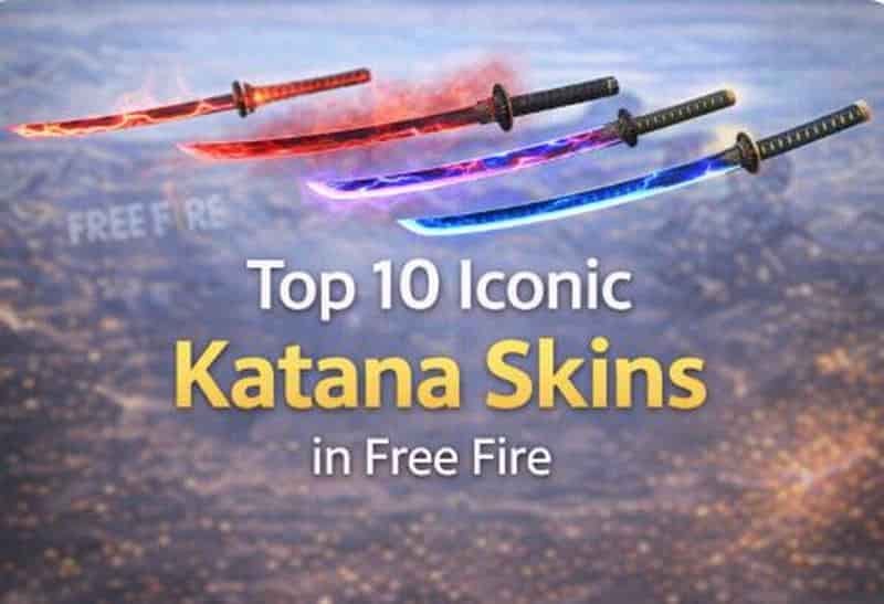 Katana Skins in Free Fire With Pictures: Top 10 Iconic List